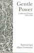Gentle Power - Collected Poems