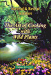 The Art of Cooking with Wild Plants
