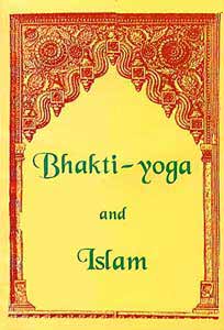 Bhakti-Yoga and Islam