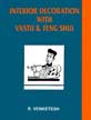 Interior Decoration with Vastu & Feng Shui